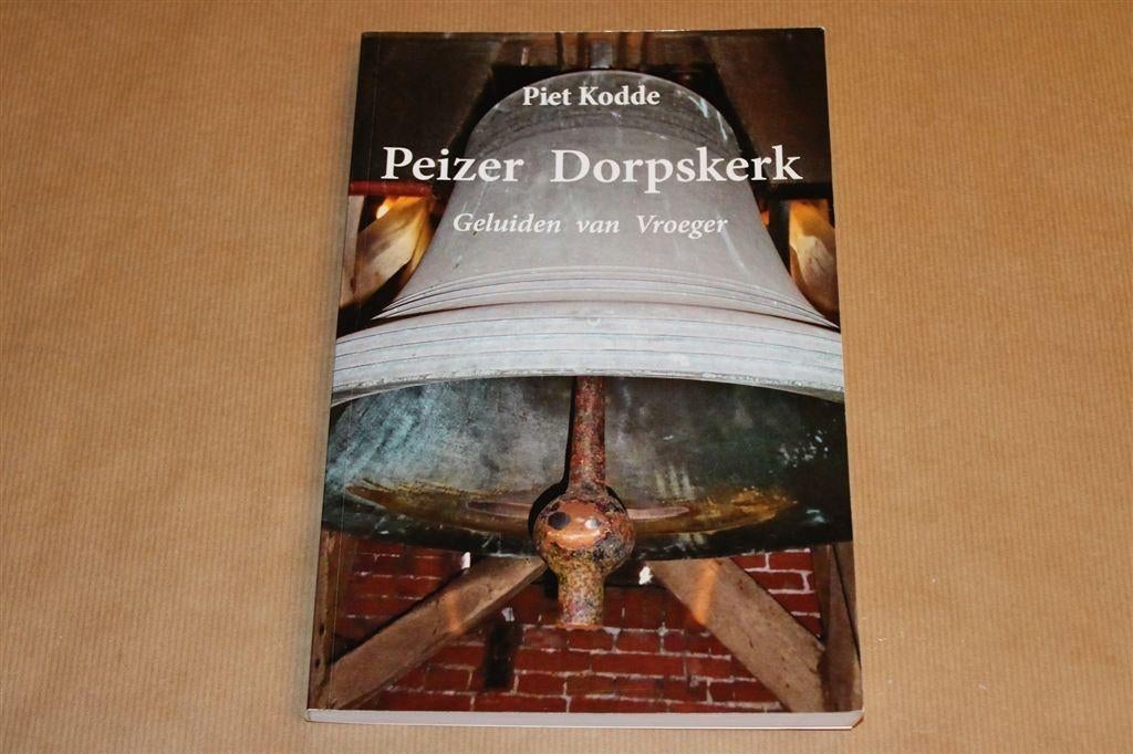 Peizer dorpskerk — Geluiden van vroeger, Boeken, Geschiedenis | Stad en Regio, Ophalen of Verzenden, Zo goed als nieuw
