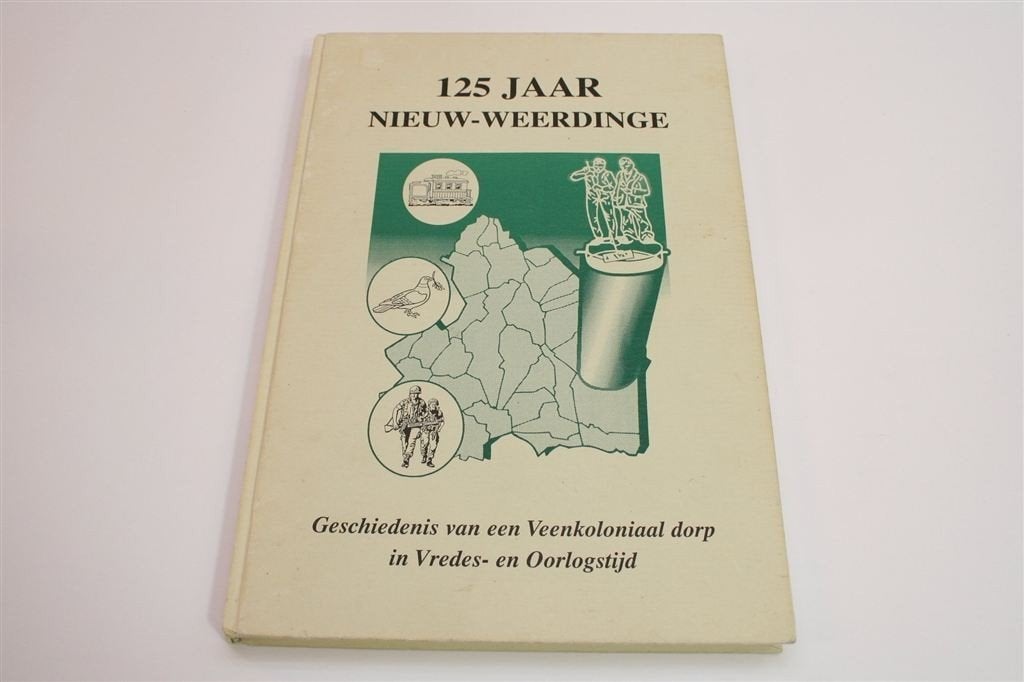 125 Jaar Nieuw-Weerdinge — Veenkolonie in Vrede & Oorlog, Boeken, Ophalen of Verzenden, Gelezen