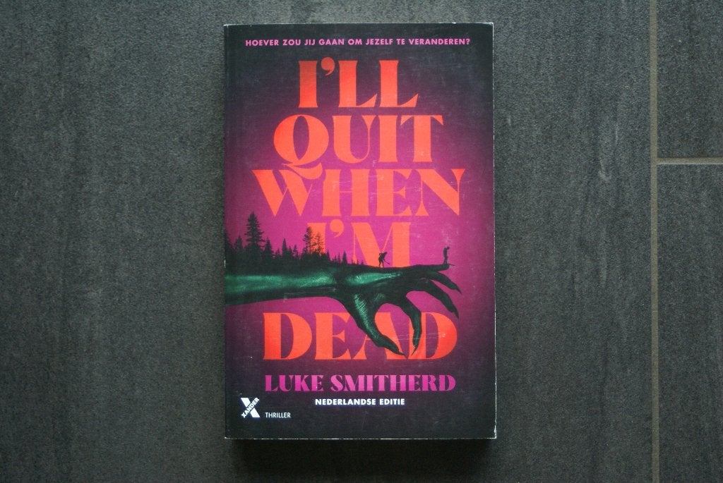 I`LL QUIT WHEN I`M DEAD (Nederlands editie)2025Luke Smitherd, Boeken, Ophalen of Verzenden, Zo goed als nieuw