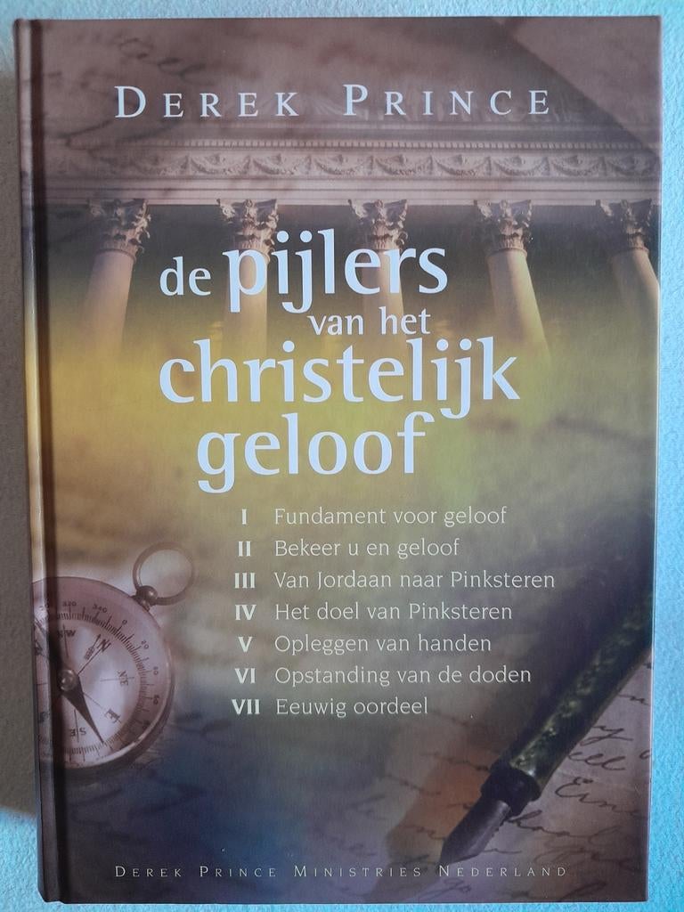 Derek Prince - De pijlers van het christelijk geloof, Boeken, Ophalen of Verzenden, Zo goed als nieuw, Prince