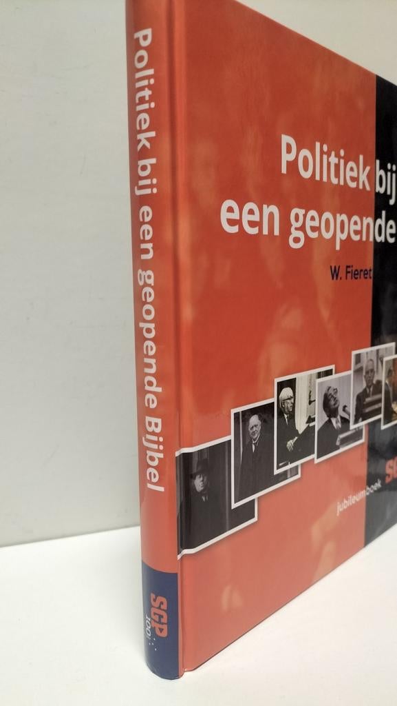 Fieret, W.; Politiek bij een geopende Bijbel (SGP), Boeken, Ophalen of Verzenden, Gelezen, Nederland