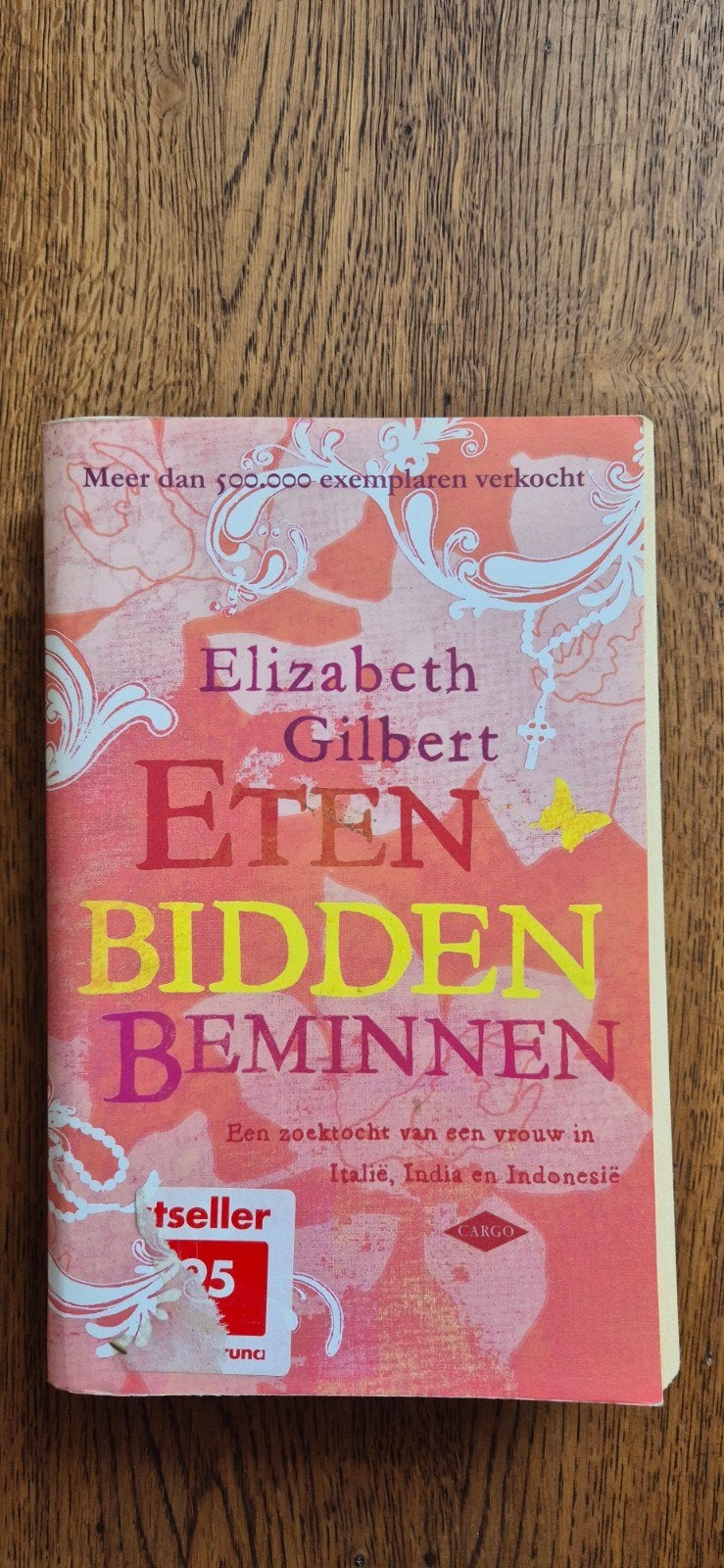 Eten, Bidden, Beminnen - Elizabeth Gilbert (Bestseller), Boeken, Romans, Ophalen of Verzenden, Gelezen, Elizabeth Gilbert, Nederland