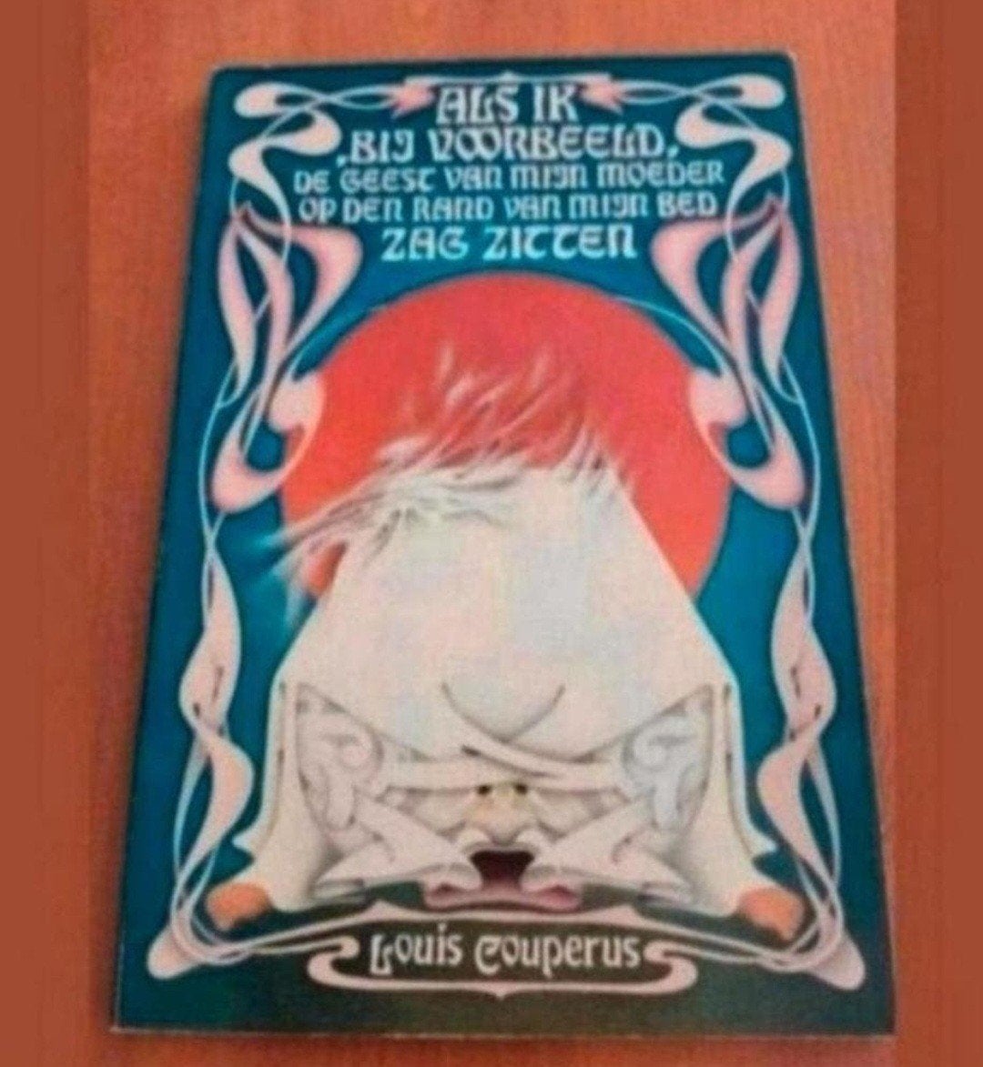 Als ik bij voorbeeld, de geest van mijn moeder zag zitten, Ophalen of Verzenden, Gelezen, Louis Couperus, Nederland