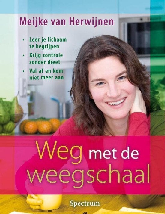 MEIJKE VAN HERWIJNEN Weg met de weegschaal, Ophalen of Verzenden, Gelezen, Dieet en Voeding