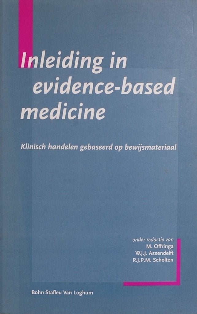 Inleiding in evidence-based medicine 2000, Boeken, Studieboeken en Cursussen, M. Offringa, W.J.J. Assendelft, R.J.P.M. Scholten