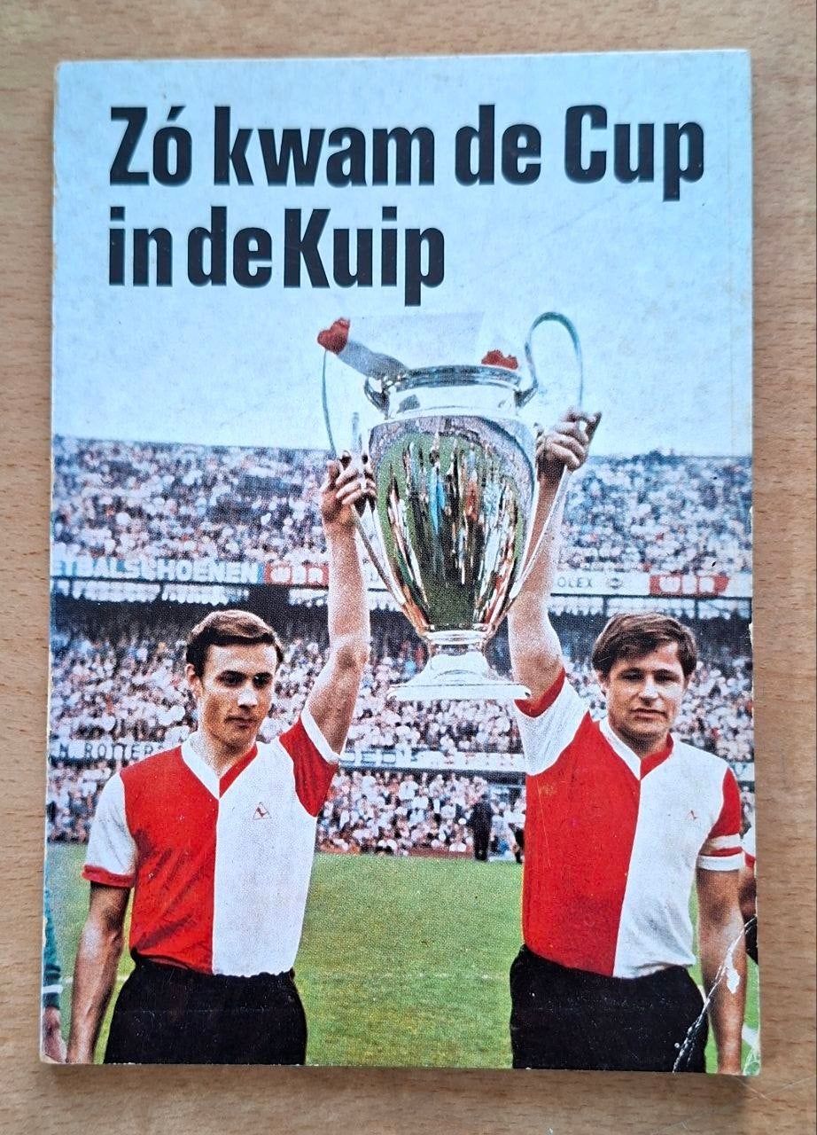 Zo kwam de Cup in de Kuip - Feyenoord Europacup 1970, Ophalen of Verzenden, Gelezen, Onbekend, Balsport