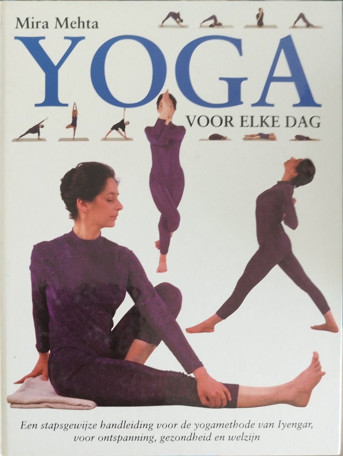 Yoga voor elke dag - Mira Mehta (Iyengar yoga), Boeken, Ophalen of Verzenden, Gelezen, Gezondheid en Conditie, Mira Mehta