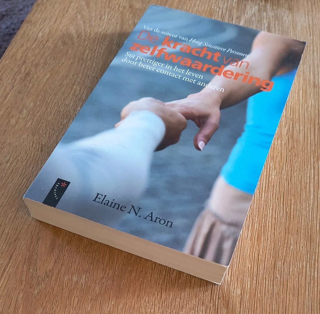 De kracht van Zelfwaardering - Elaine Aron - HSP, Ophalen of Verzenden, Zo goed als nieuw, Elaine N. Aron, Cognitieve psychologie