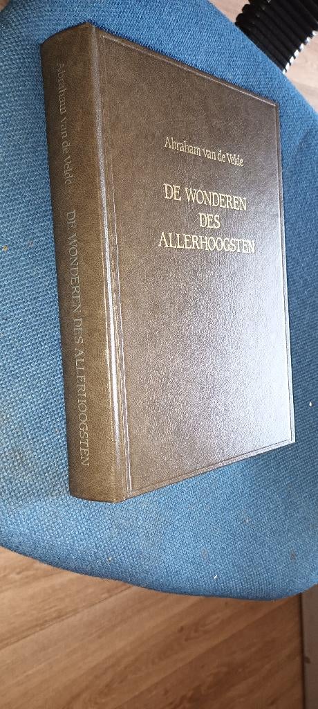 Velde, Abraham van de/De wonderen des Allerhoogsten, Ophalen of Verzenden, Zo goed als nieuw, Velde, Abraham van de, Christendom | Protestants