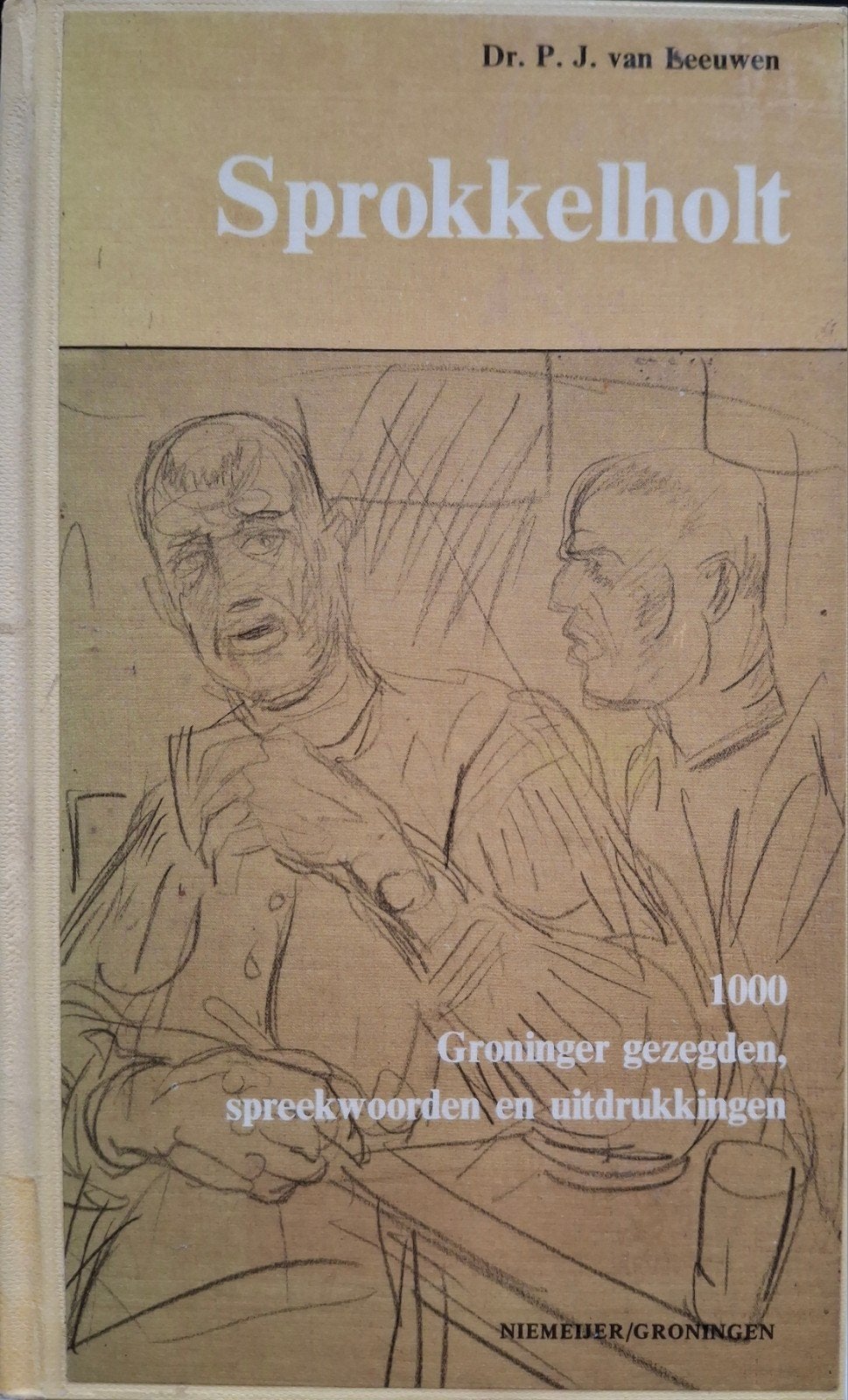 ‘ Sprokkelholt’, Groninger gezegden, spreekwoorden, Ophalen of Verzenden, Gelezen, Dr. P.J. van Leeuwen