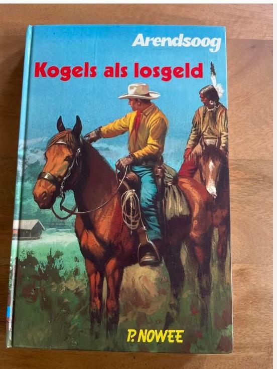 P. Nowee, Arendsoog - Kogels als losgeld, Ophalen of Verzenden, Gelezen