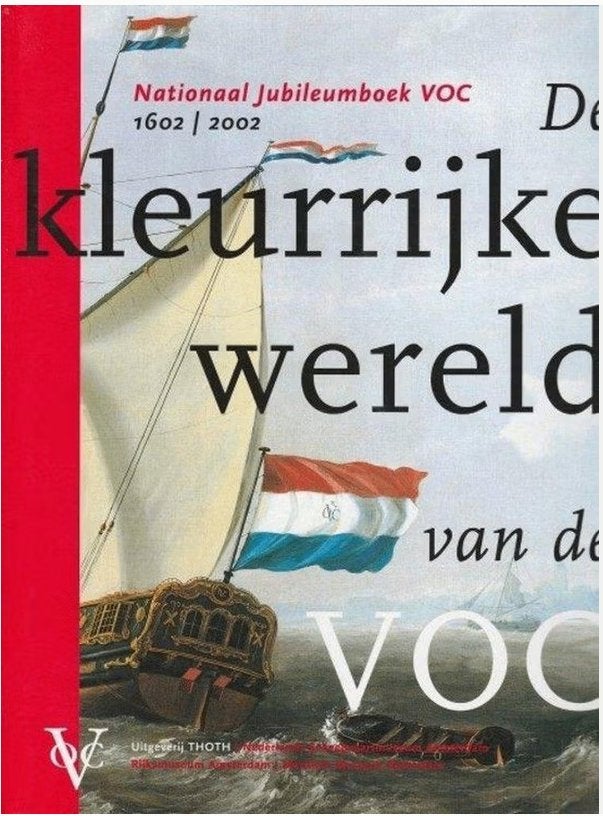 De kleurrijke wereld van de VOC - Leo Akveld, Els M. Jacobs, Boeken, Ophalen of Verzenden, 17e en 18e eeuw, Zo goed als nieuw