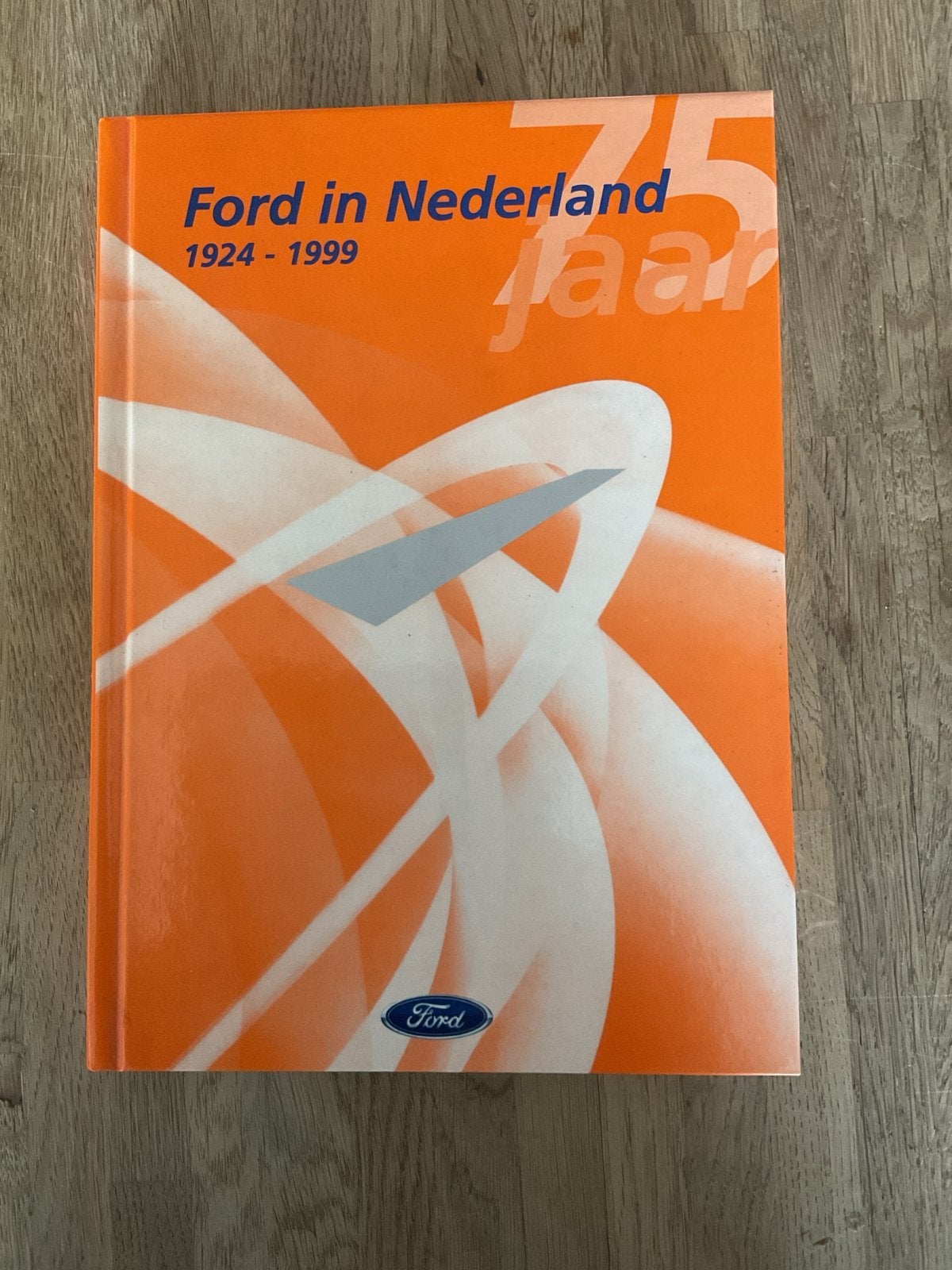 Ford in Nederland 1924-1999 - 75 jaar jubileumboek, Ophalen of Verzenden, Zo goed als nieuw, Ford