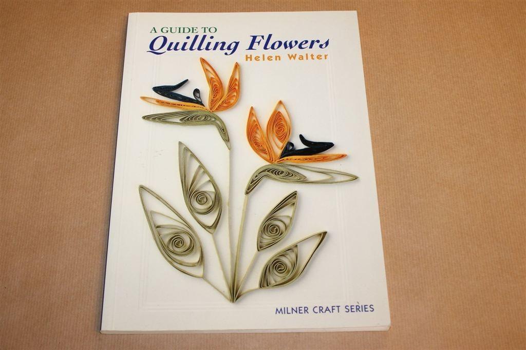 A Guide to Quilling Flowers — Papierfiligraan Bloemen, Ophalen of Verzenden, Gelezen, Overige onderwerpen