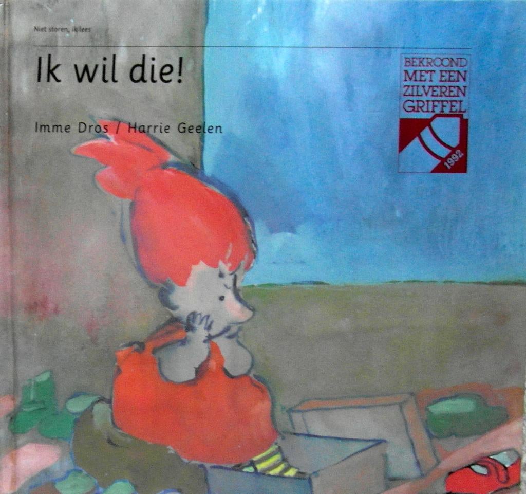 [Dros, Imme / Harrie Geelen] - Ik wil die!, Ophalen of Verzenden, Zo goed als nieuw, Fictie algemeen