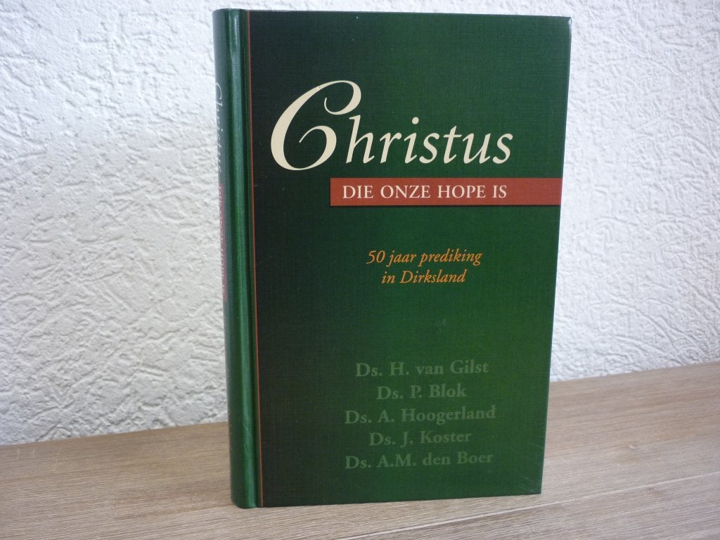 Ds. H. van Gilst/ Ds. P. Blok e.a.Christus Die onze hope is, Ophalen of Verzenden, Nieuw, Christendom | Protestants
