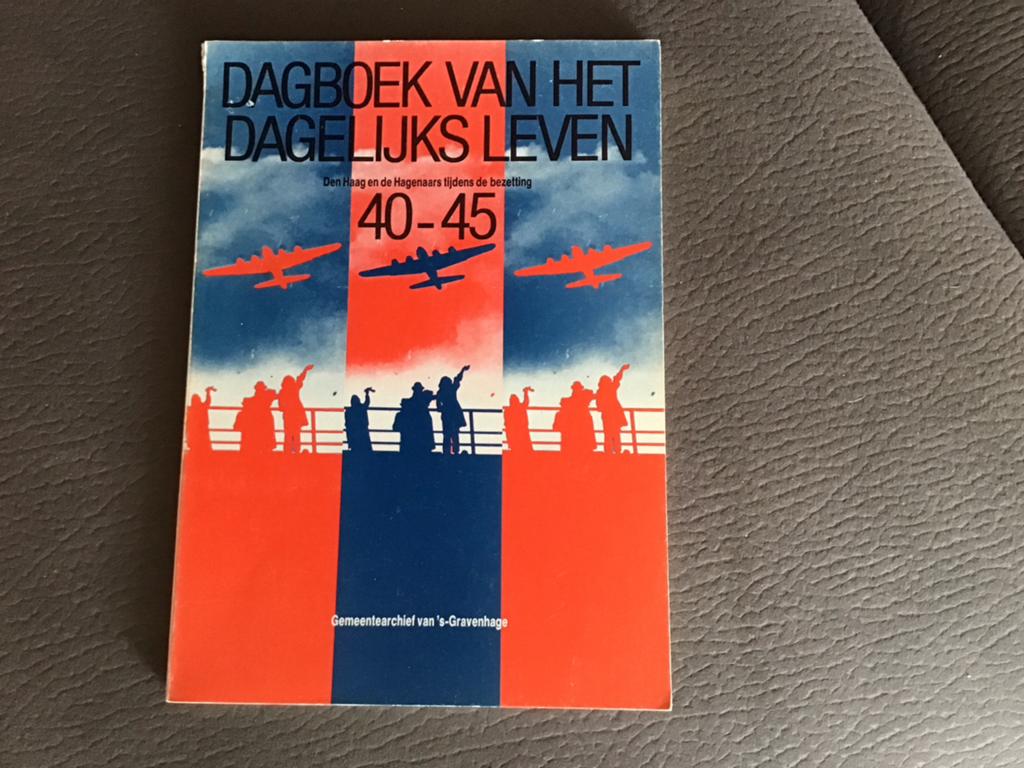 Dagboek van het Dagelijks Leven 40-45 - Den Haag, Boeken, Ophalen of Verzenden, 20e eeuw of later, Gelezen