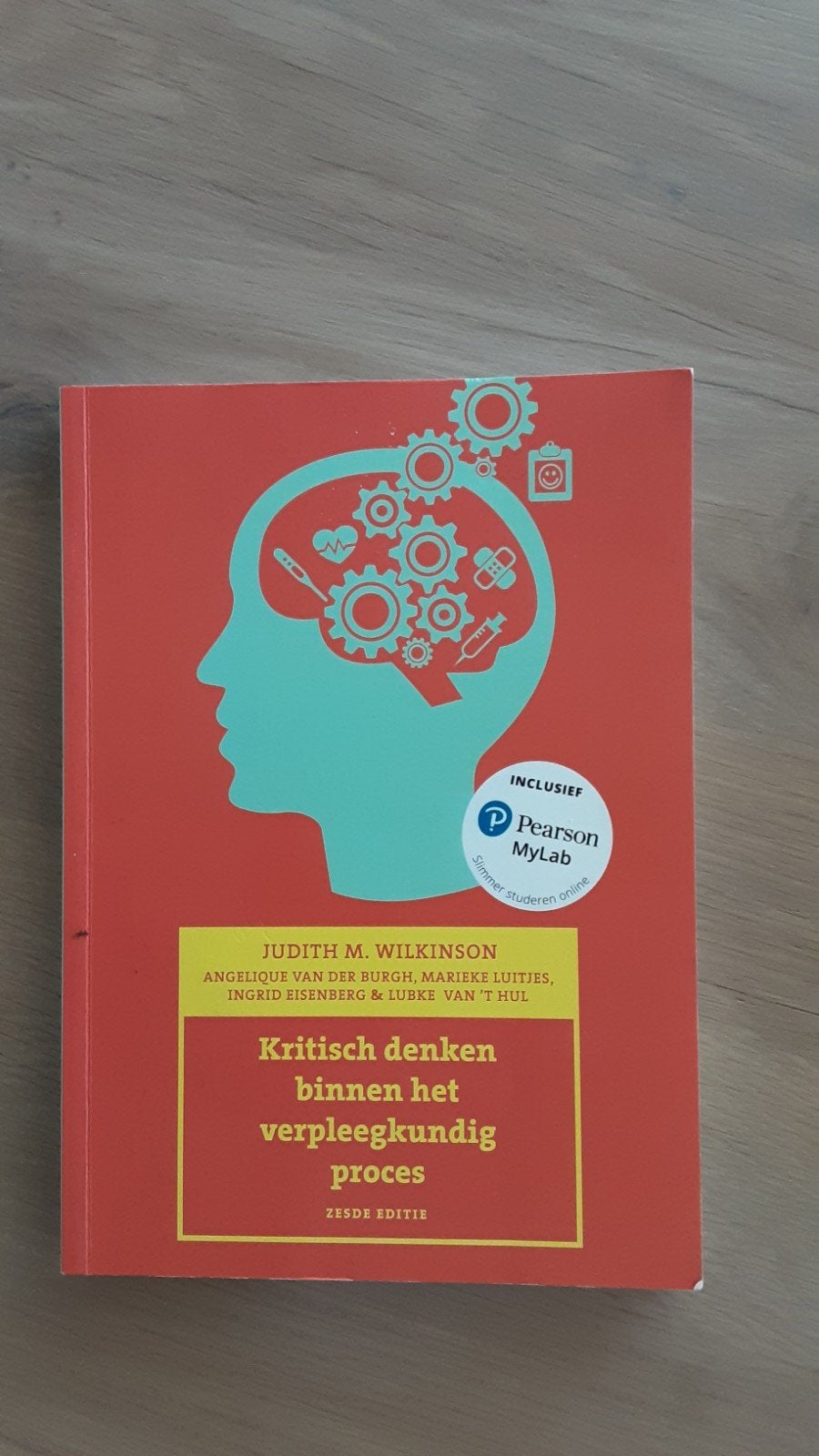 Kritisch Denken binnen het Verpleegkundig Proces, Boeken, Studieboeken en Cursussen, Judith M. Wilkinson, Angelique van der Burgh, Marieke Luitjes