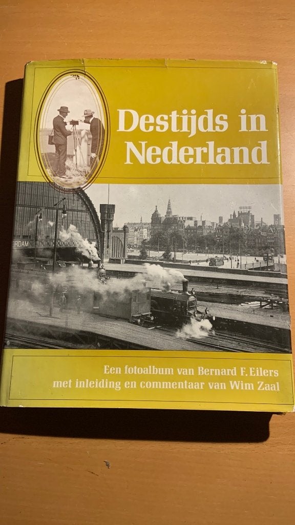 Destijds in Nederland - Bernard F. Eilers, Ophalen of Verzenden