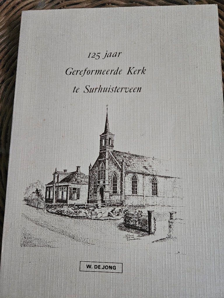 125 jaar Geref. kerk Surhuisterveen, 1979 Wim de Jong, Boeken, Ophalen of Verzenden, Gelezen