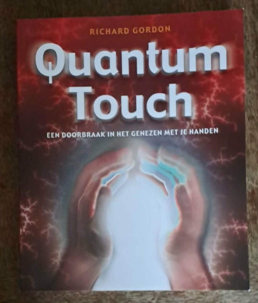 Quantum Touch: Een doorbraak in het genezend met je handen, Spiritualiteit algemeen, Ophalen of Verzenden, Zo goed als nieuw, Richard Gordon