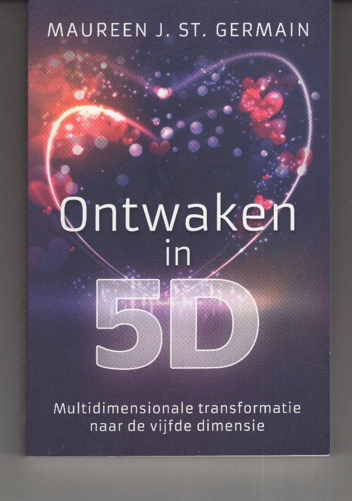 Ontwaken in 5D Maureen Germain Vijfde dimensie, Boeken, Esoterie en Spiritualiteit, Ophalen of Verzenden, Zo goed als nieuw, Spiritualiteit algemeen
