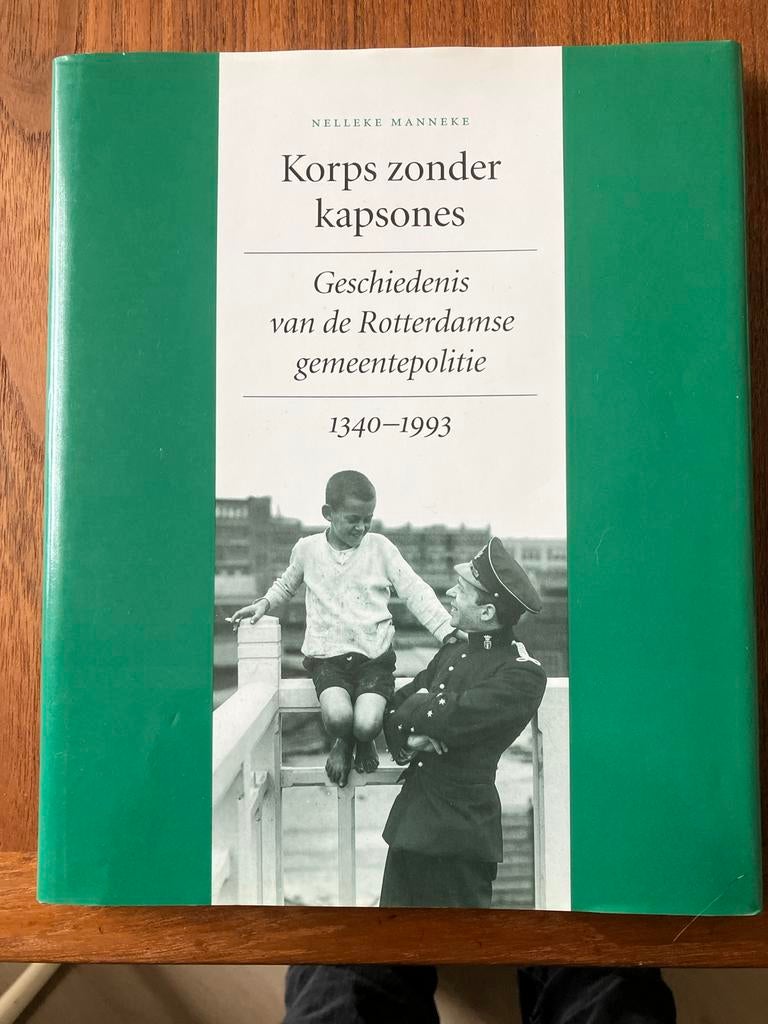 Korps zonder kapsones: Geschiedenis Rotterdamse politie, Boeken, Ophalen of Verzenden, 20e eeuw of later, Zo goed als nieuw