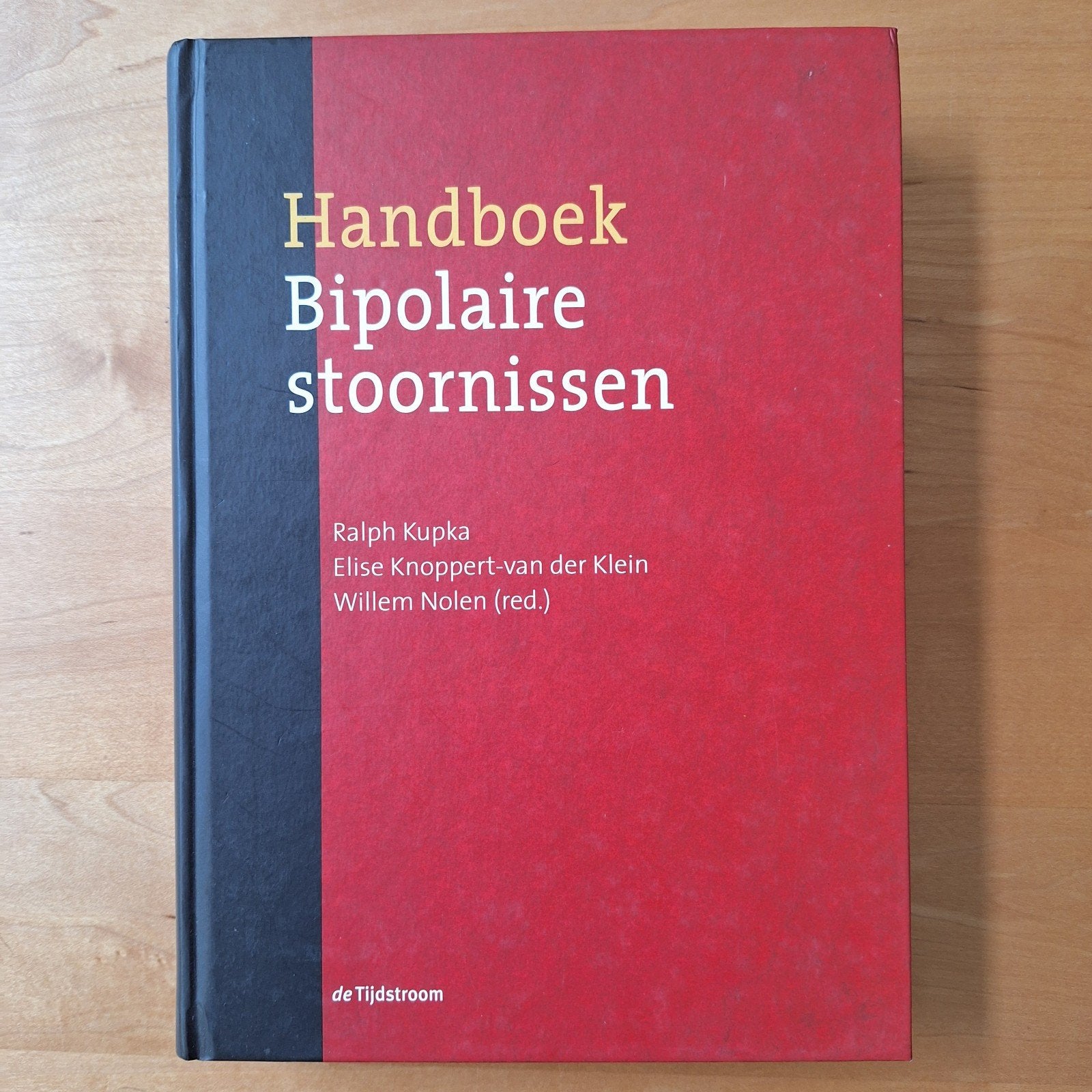 Handboek Bipolaire stoornissen - Ralph Kupka e.a., Boeken, Ophalen of Verzenden, Zo goed als nieuw, Klinische psychologie, Ralph Kupka, Elise Knoppert-van der Klein, Willem Nolen (red.)