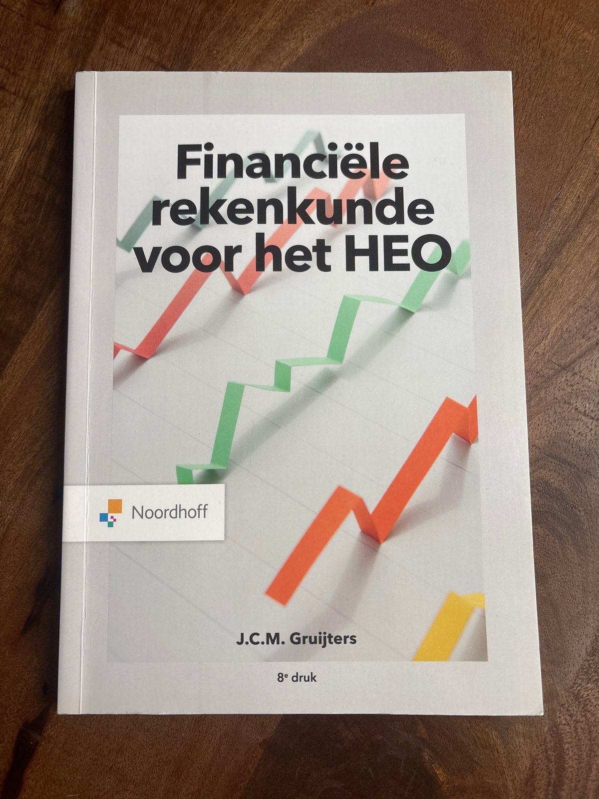 Financiële rekenkunde voor het HEO - J.C.M. Gruijters, Boeken, Studieboeken en Cursussen, Zo goed als nieuw, HBO, Gamma, Ophalen of Verzenden