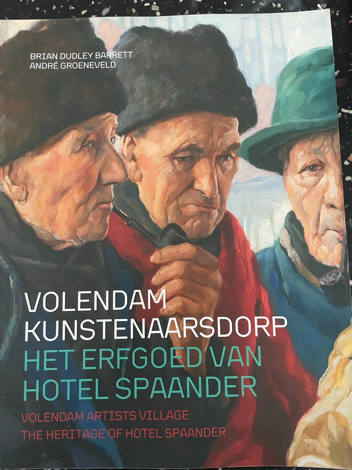 Volendam Kunstenaarsdorp: Het Erfgoed van Hotel Spaander, Ophalen of Verzenden, Zo goed als nieuw, Nederland
