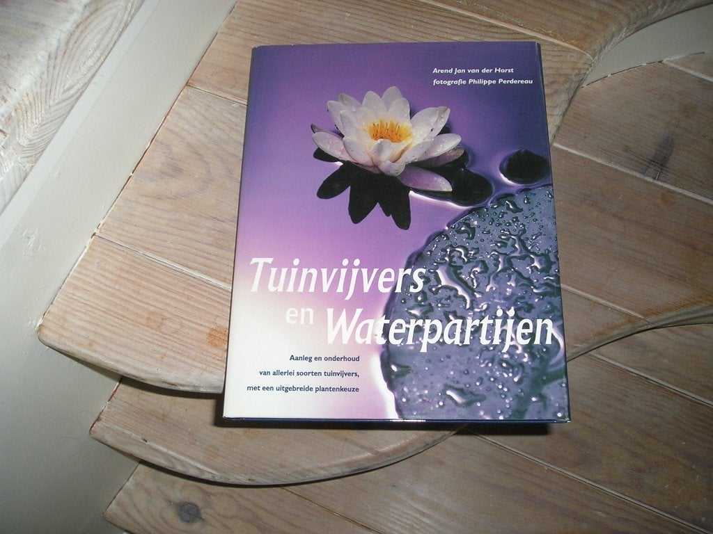 Arend Jan van der Horst - Tuinvijvers en Waterpartijen, Ophalen of Verzenden, Zo goed als nieuw, Arend Jan van der Horst, Tuinieren en Tuinplanten