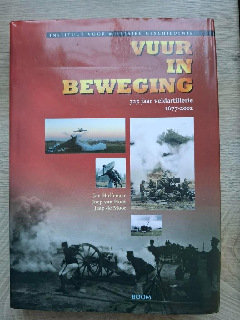 Vuur in beweging 325 jaar veldartillerie, Verzamelen, Verzenden, Landmacht, Nederland, Boek of Tijdschrift