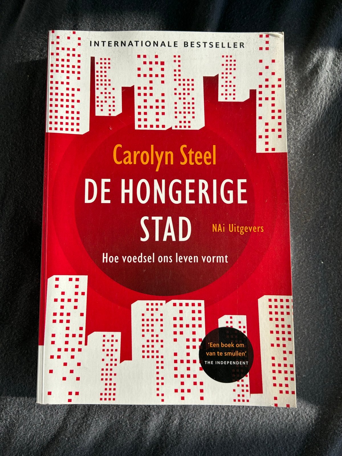 De Hongerige Stad - Carolyn Steel (Internationale Bestseller, Verzenden, Zo goed als nieuw, Nederland