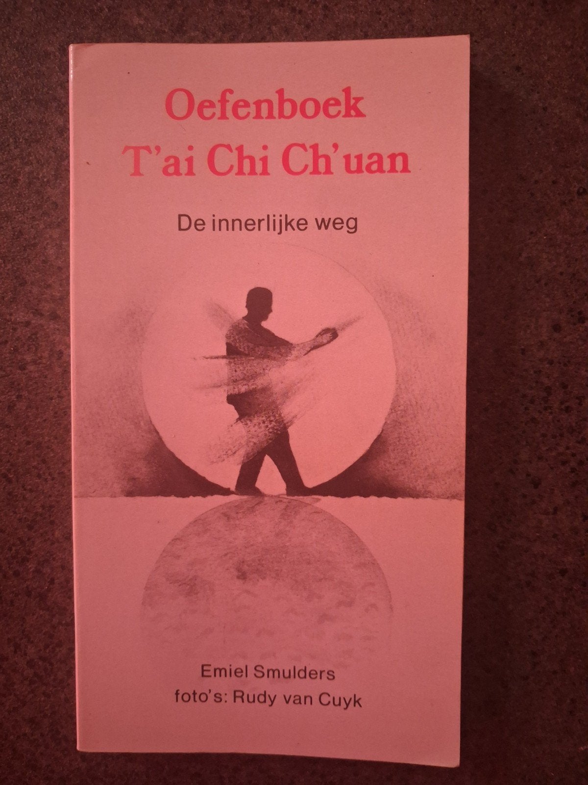 E. Smulders - Oefenboek T'ai chi ch'uan, Boeken, Spiritualiteit algemeen, Nieuw, Ophalen of Verzenden, Emiel Smulders