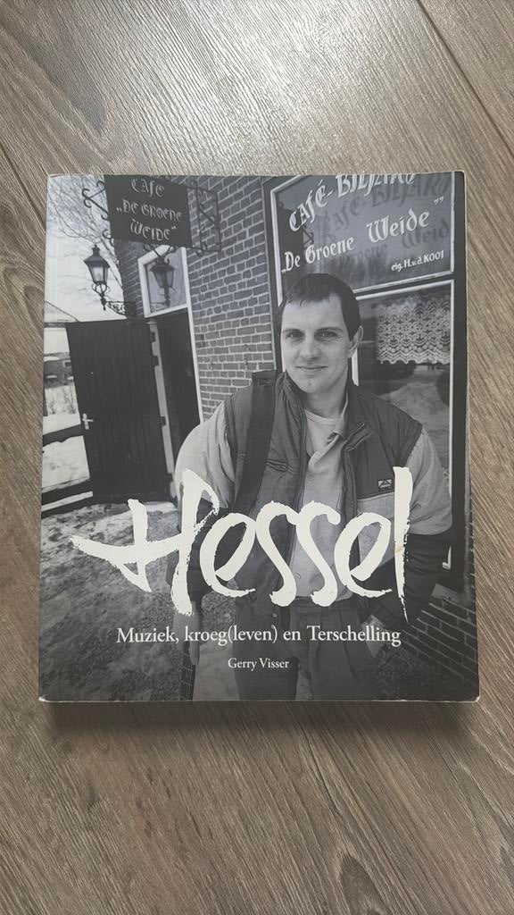 Boek: Hessel - Muziek, kroeg(leven) en Terschelling, Kunst en Cultuur, Gerry Visser, Ophalen of Verzenden, Zo goed als nieuw