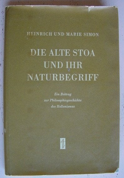 Die alte Stoa und ihr Naturbegriff -Heinrich und Marie Simon, Boeken, Ophalen of Verzenden, Gelezen, Non-fictie