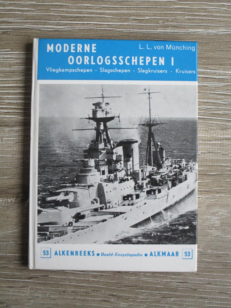 Moderne oorlogsschepen 1 - L.L. von Münching, Ophalen of Verzenden, Tweede Wereldoorlog, Gelezen, Overige onderwerpen