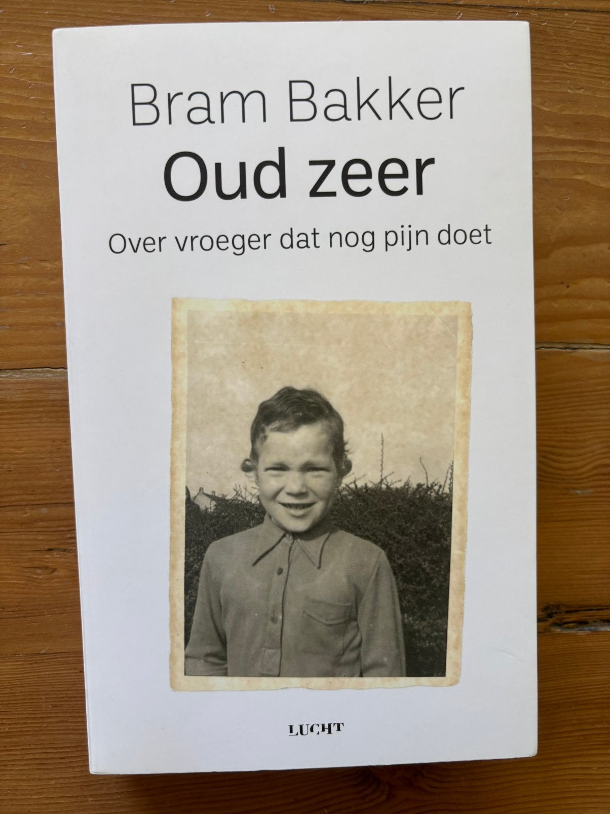 Oud zeer - Bram Bakker, Ophalen of Verzenden, Gelezen