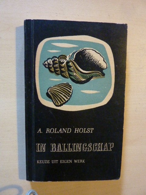 A. Roland Holst - In ballingschap, Verzenden, Gelezen
