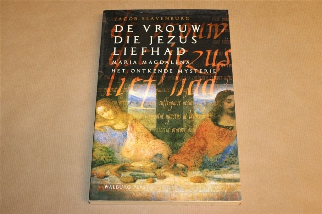 De Vrouw die Jezus Liefhad — Maria Magdalena, het Mysterie, Ophalen of Verzenden, Gelezen