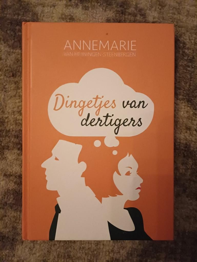 Dingtjes van dertigers - Annemarie van Heijningen, Ophalen of Verzenden, Zo goed als nieuw, Annemarie van Heijningen-Steenbergen