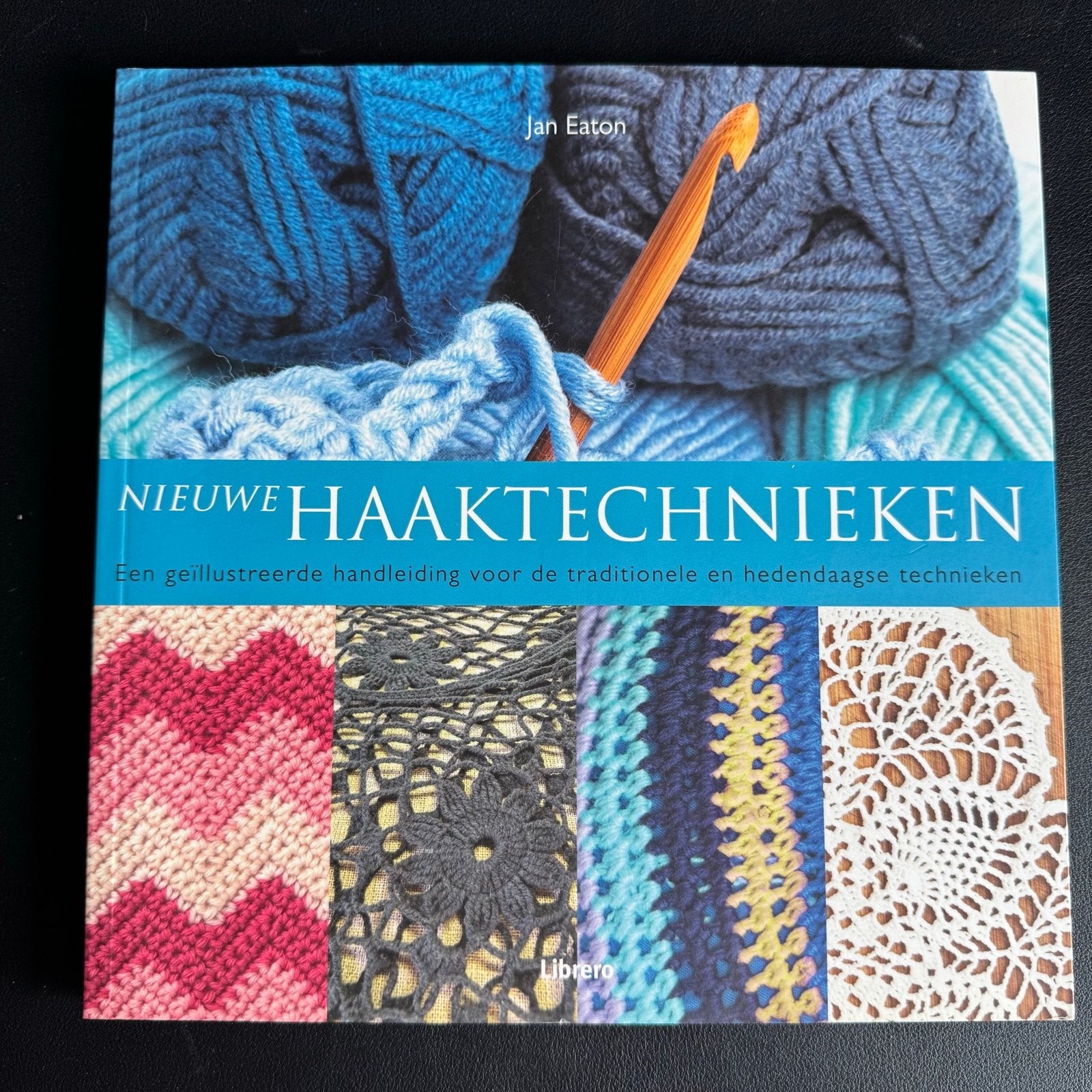 Nieuwe Haaktechnieken -  Jan Eaton - haakboek, Boeken, Verzenden, Nieuw, Breien en Haken