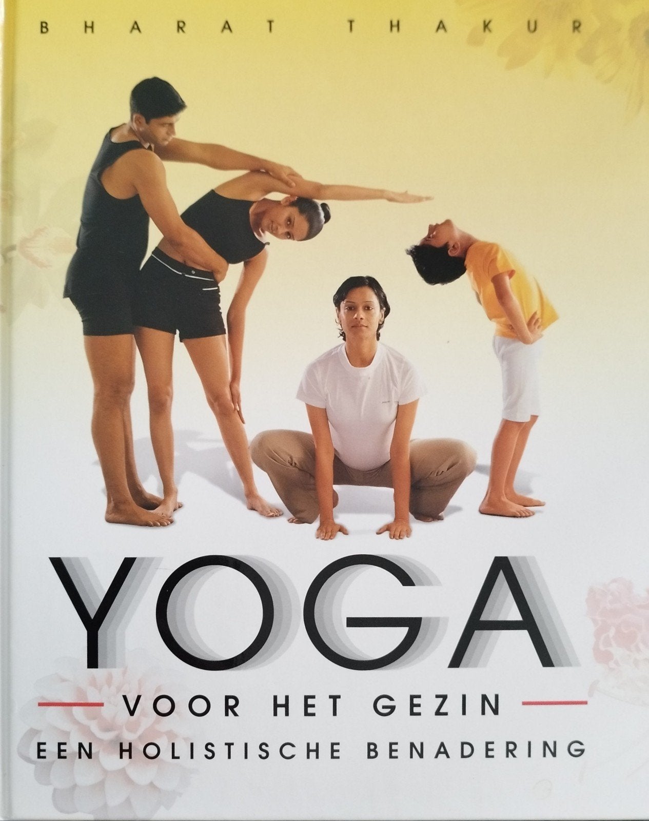 Yoga voor het Gezin: Een Holistische Benadering, Ophalen of Verzenden, Nieuw, Gezondheid en Conditie, Bharat Thakur