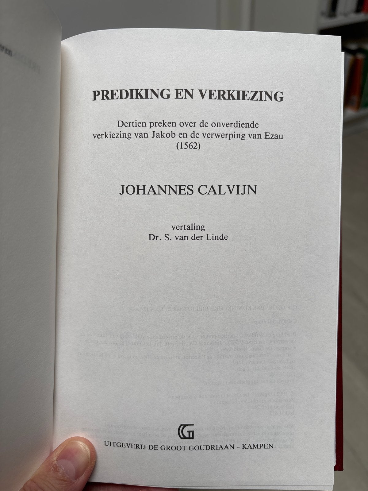 Prediking en Verkiezing - Johannes Calvijn (1562), Boeken, Ophalen of Verzenden, Zo goed als nieuw, Christendom | Protestants