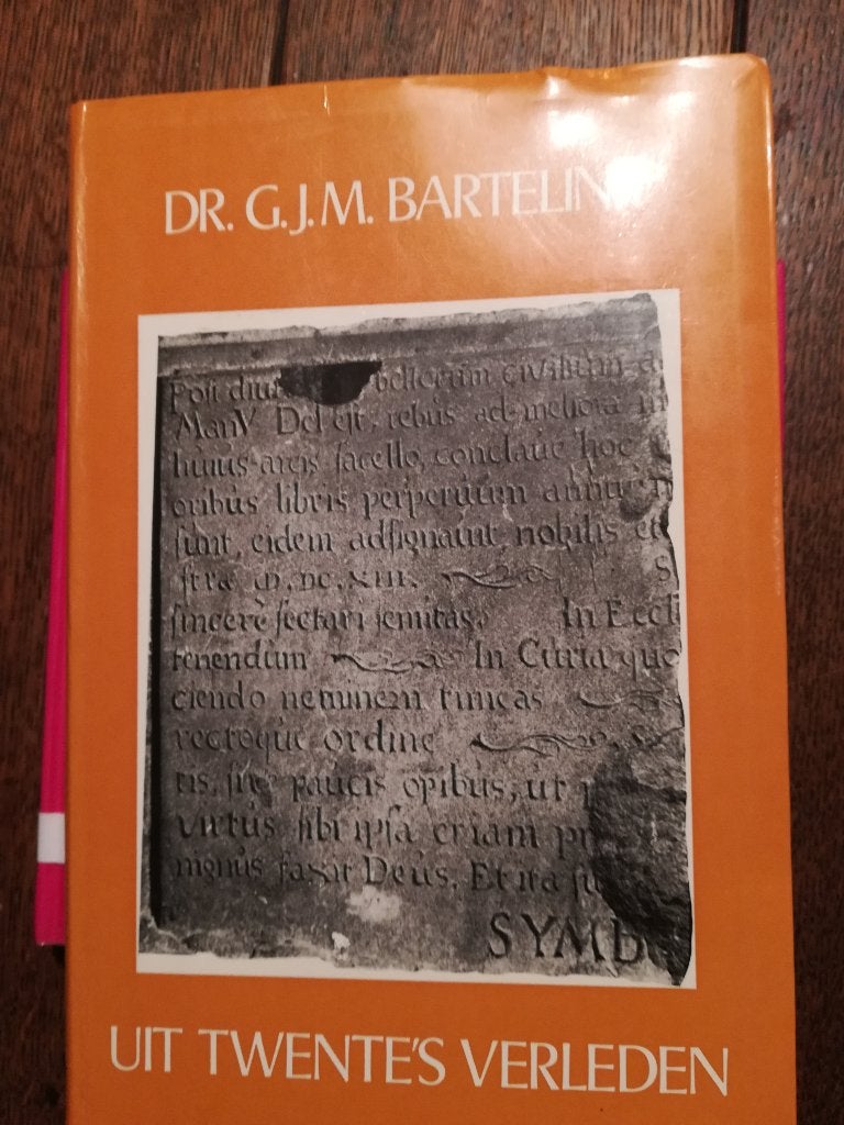 G.J.M. Bartelink: uit TWENTE's verleden, Ophalen of Verzenden, 20e eeuw of later, Gelezen