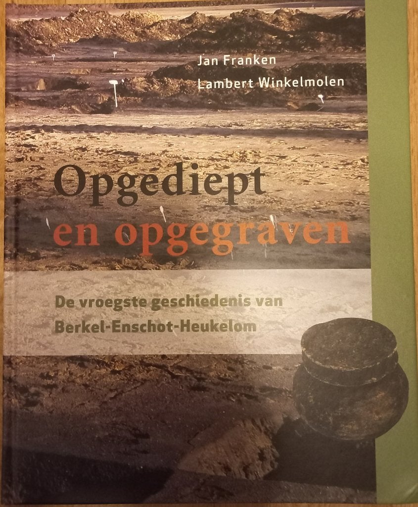 Opgediept en opgegraven Berkel-Enschot-Heukelom, Ophalen of Verzenden, 14e eeuw of eerder, Gelezen, Jan Franken