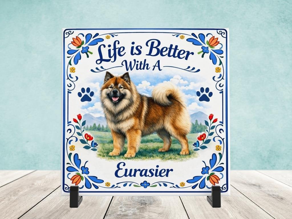 Life is Better With a Eurasier - Tegel, Verzenden, Nieuw