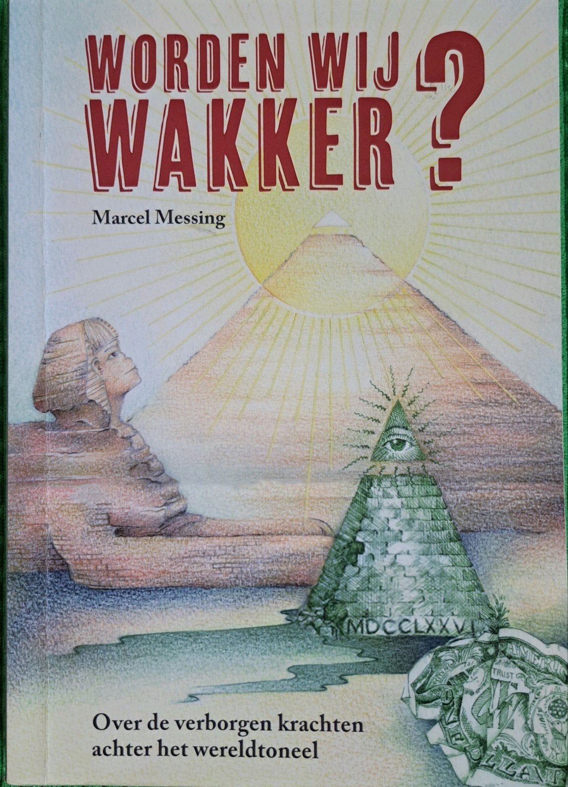 Worden Wij Wakker? Marcel Messing - Over verborgen krachten, Ophalen of Verzenden, Gelezen
