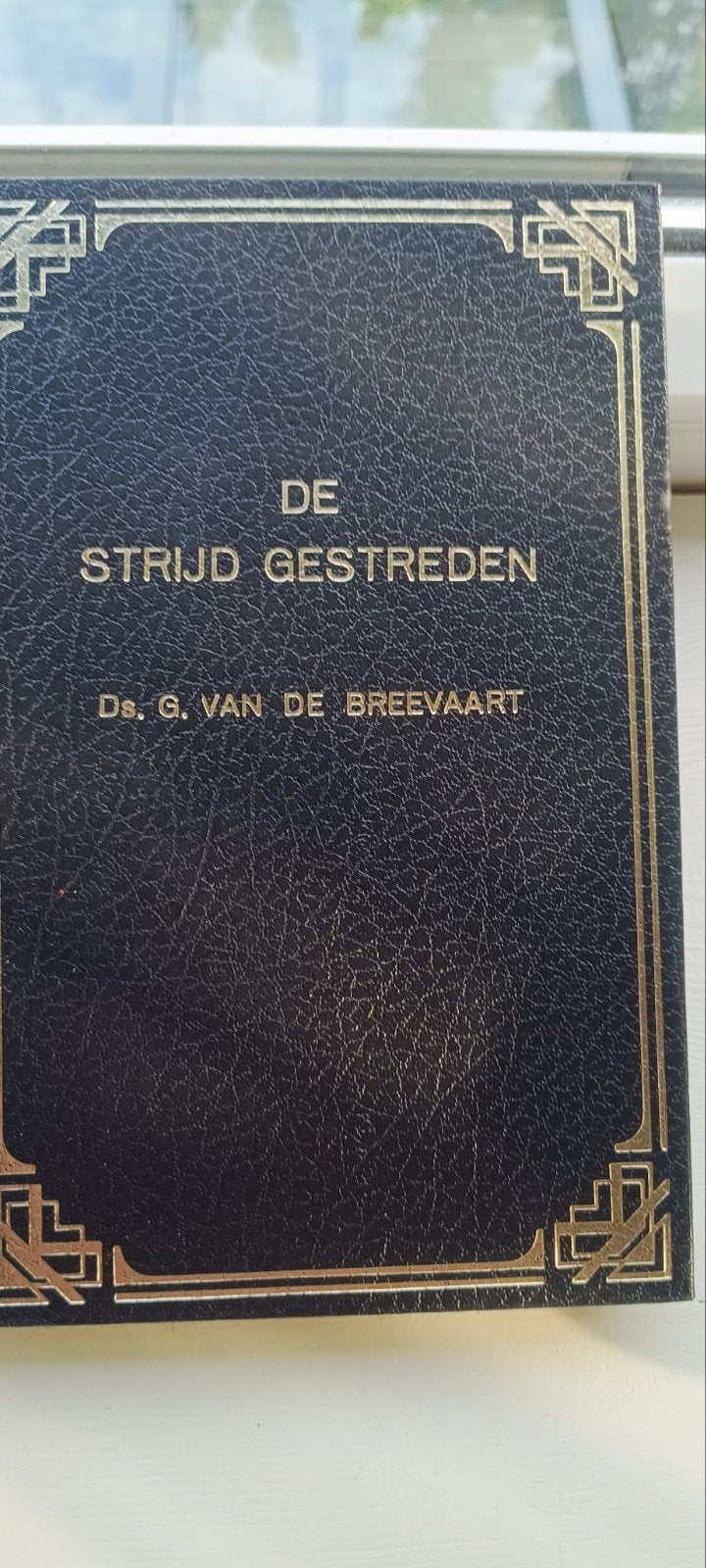 De Strijd Gestreden - Ds. G. van de Breevaart, Ophalen of Verzenden, Gelezen, Ds. G. van de Breevaart, Christendom | Protestants