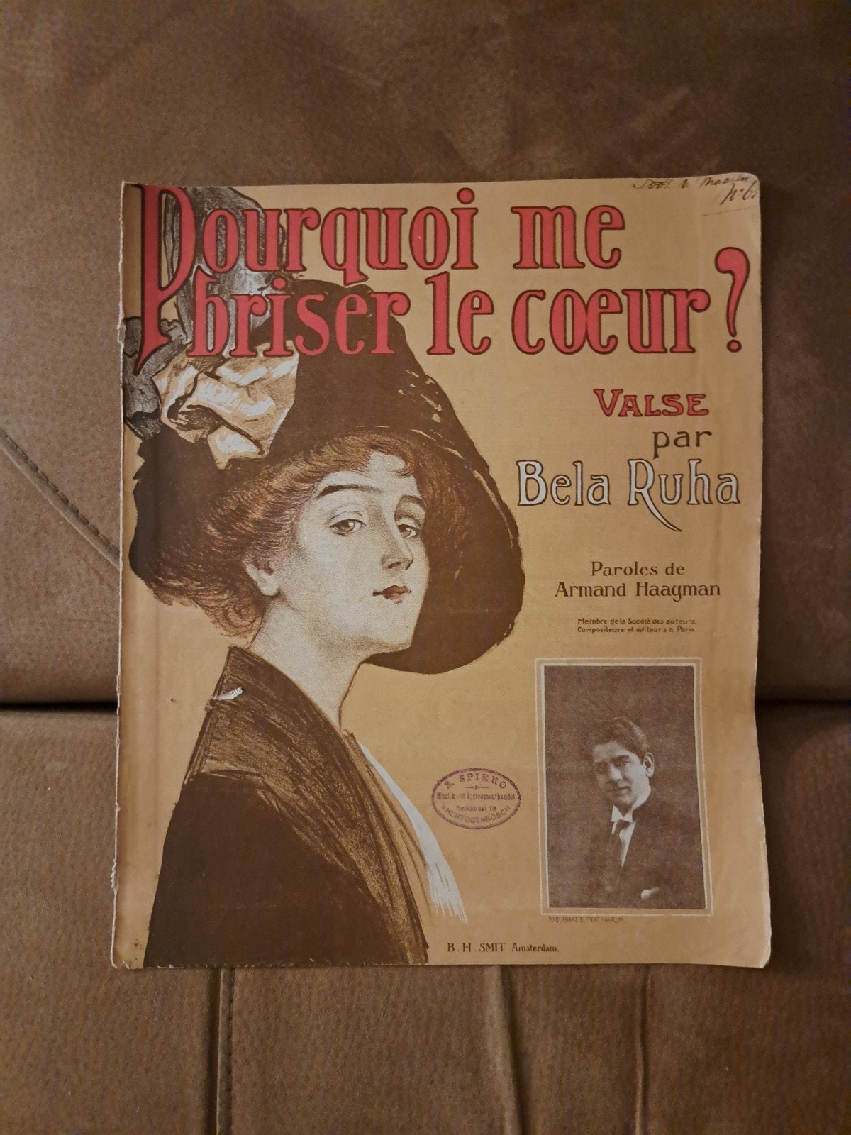 Antiek bladmuziek: Pourquoi me briser le coeur? (1910), Gebruikt, Klassiek, Ophalen of Verzenden, Artiest of Componist